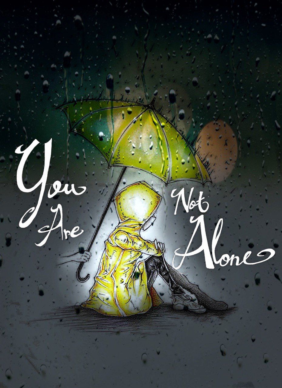You are not alone - Unknown