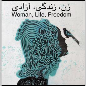 Women, Life, Freedom - Rashin Kheiriyeh
